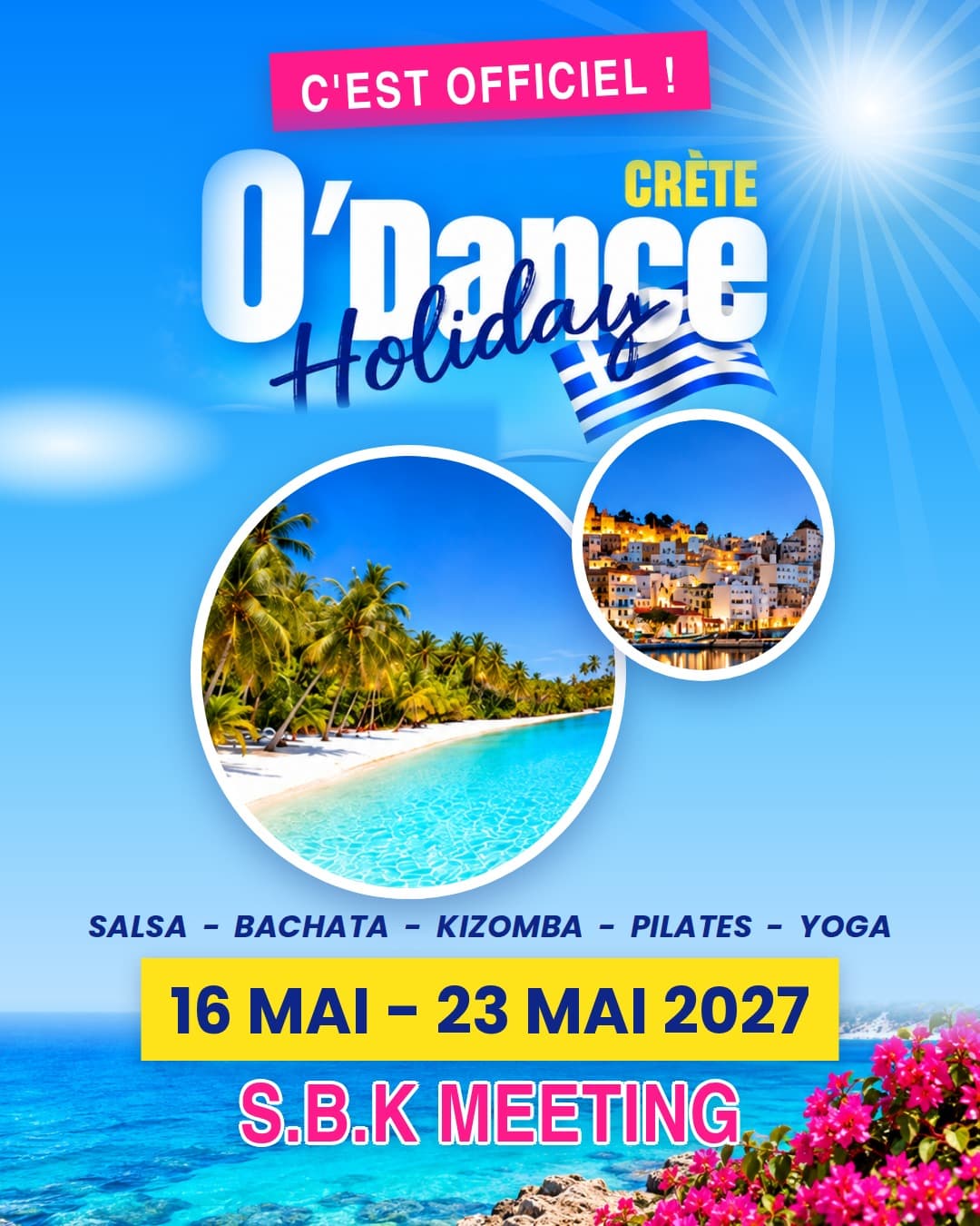Affiche O'Dance Holiday Crète, S.B.K Meeting : salsa, bachata, kizomba, Pilates et yoga, du 16 au 23 mai 2027, plage de sable blanc et village crétois.